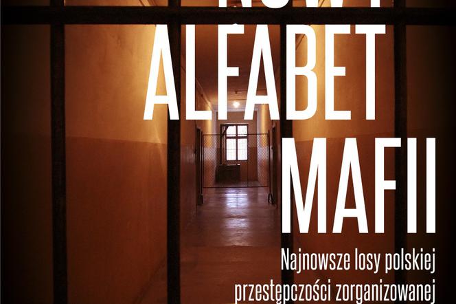 Mirosław Skowron: „Nowy alfabet mafii – najnowsze losy polskiej przestępczości zorganizowanej”, recenzja