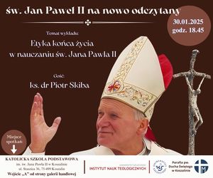 W czwartek wykład Etyka końca życia w nauczaniu św. Jana Pawła II