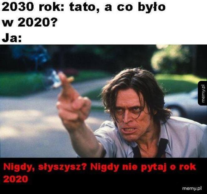 Memy o 2020 roku. Zapamiętamy go na długo! Dobrze, że już się kończy [ZDJĘCIA]