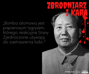 Bomba atomowa jest papierowym tygrysem, którego reakcyjne Stany Zjednoczone używają do zastraszenia ludzi - Mao Zedong [ZBRODNIARZ I KARA]