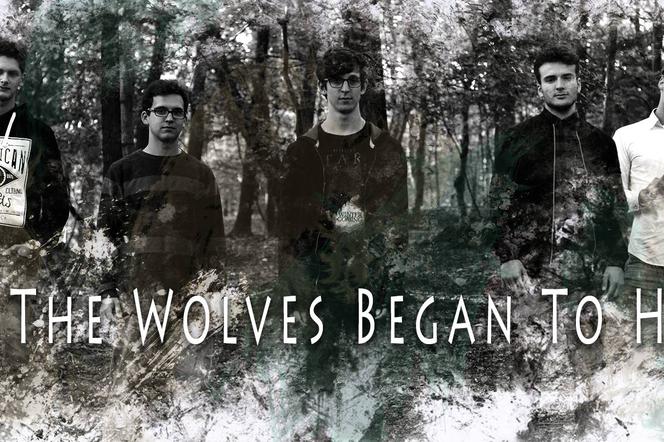 And The Wolves Began To Howl