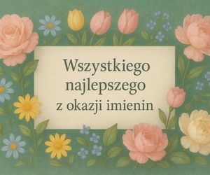 Życzenia imieninowe. E-kartki jak kwiaty. Wyjątkowe obrazki do wysłania rodzinie lub znajomym
