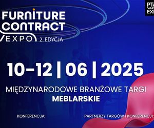 Nie przegap wydarzenia roku dla branży meblarskiej. Targi Furniture Contract Expo już wkrótce!