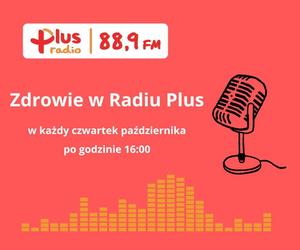 Zdrowie w Radiu Plus -  o profilaktyce nowotworów