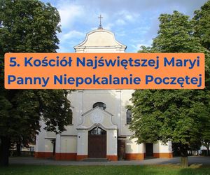 5. Kościół Najświętszej Maryi Panny Niepokalanie Poczętej