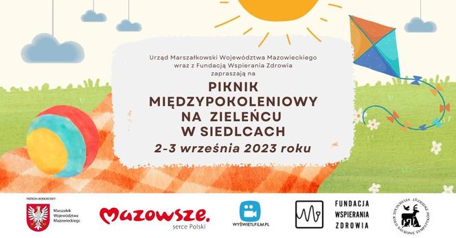 Piknik Międzypokoleniowy na Zieleńcu przy Stadionie Miejskim w Siedlcach – program  imprezy 