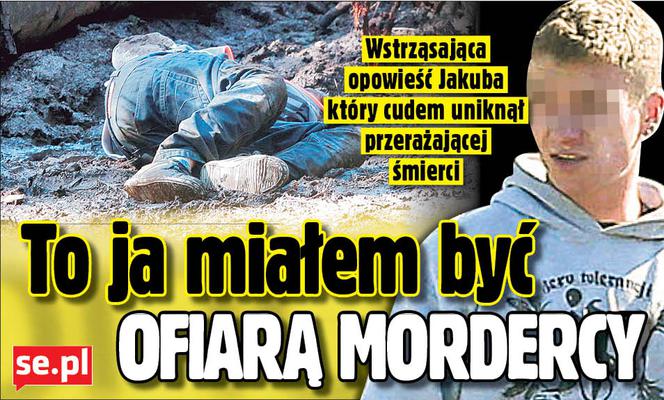 To ja miałem być ofiarą mordercy z Zębu