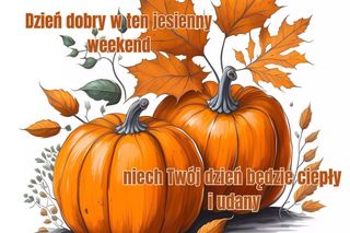 Kartki jesienne dzień dobry w weekend