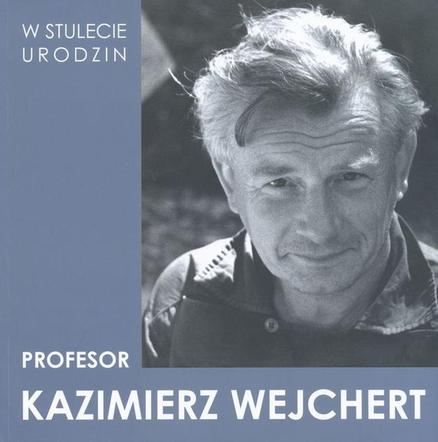 Kazimierz Wejchert. W stulecie urodzin