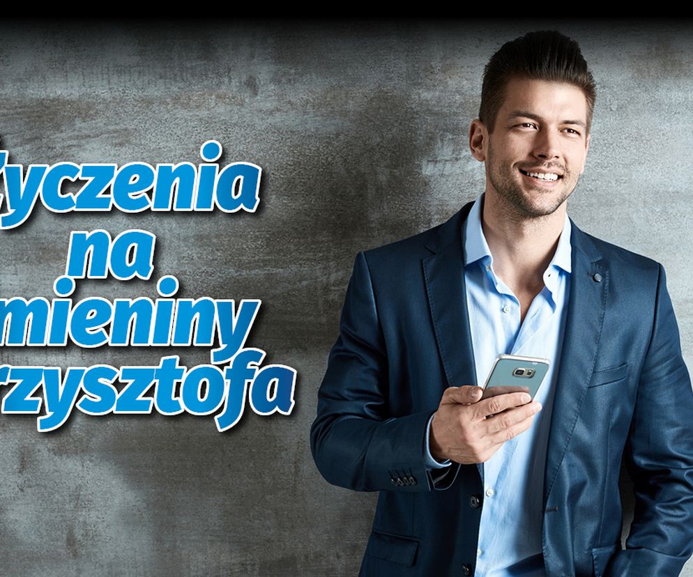 Życzenia na imieniny Krzysztofa