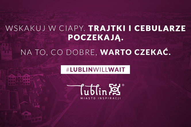 Lublin poczeka na turystów. Miasto przyłączyło się do akcji #CityWillWait