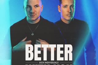 Sick Individuals - Better With You