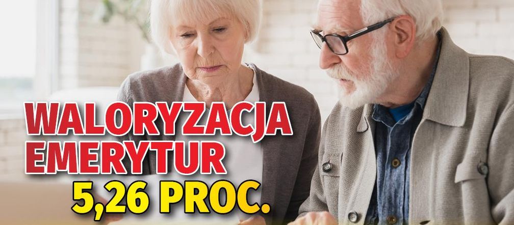 Waloryzacja emerytur 5,26 proc.