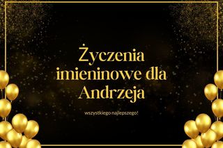 Życzenia na imieniny Andrzeja 30 listopada. Wszystkiego najlepszego dla solenizanta!