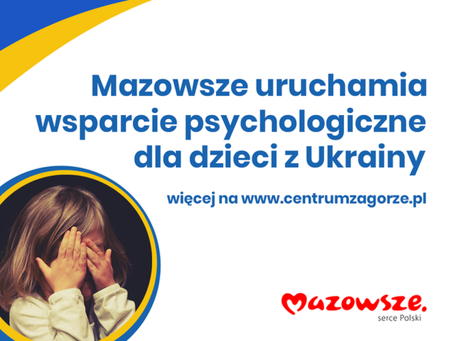 Mazowsze przygotowuje pomoc psychologiczną dla dzieci z Ukrainy