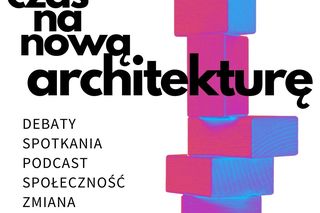 Czas na nową architekturę - cykl 