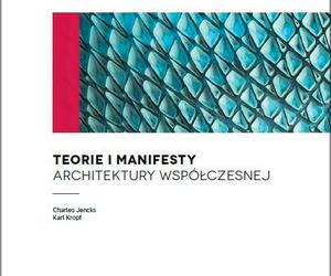 Teorie i manifesty architektury współczesnej, red. Charles Jencks, Karl Kropf