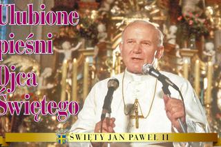Kanonizacja Jana Pawła II. Zaśpiewaj pieśni, które lubił Ojciec Święty: BARKA, ABBA OJCZE, GÓRALU CZY CI NIE ŻAL