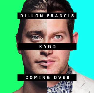 Okładka do Coming Over Dillon Francis & Kygo