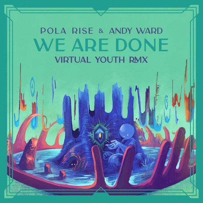 Pola Rise i Andy Ward - piosenka We Are Done w letnim remixie porywa do tańca!