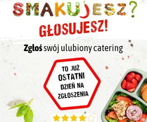 Smakujesz – głosujesz! Ostatnie dni na zgłoszenie najlepszego cateringu w Warszawie