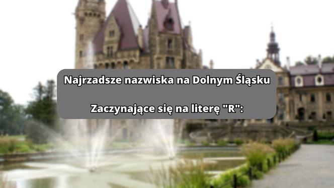 Najrzadsze nazwiska na literę "R":