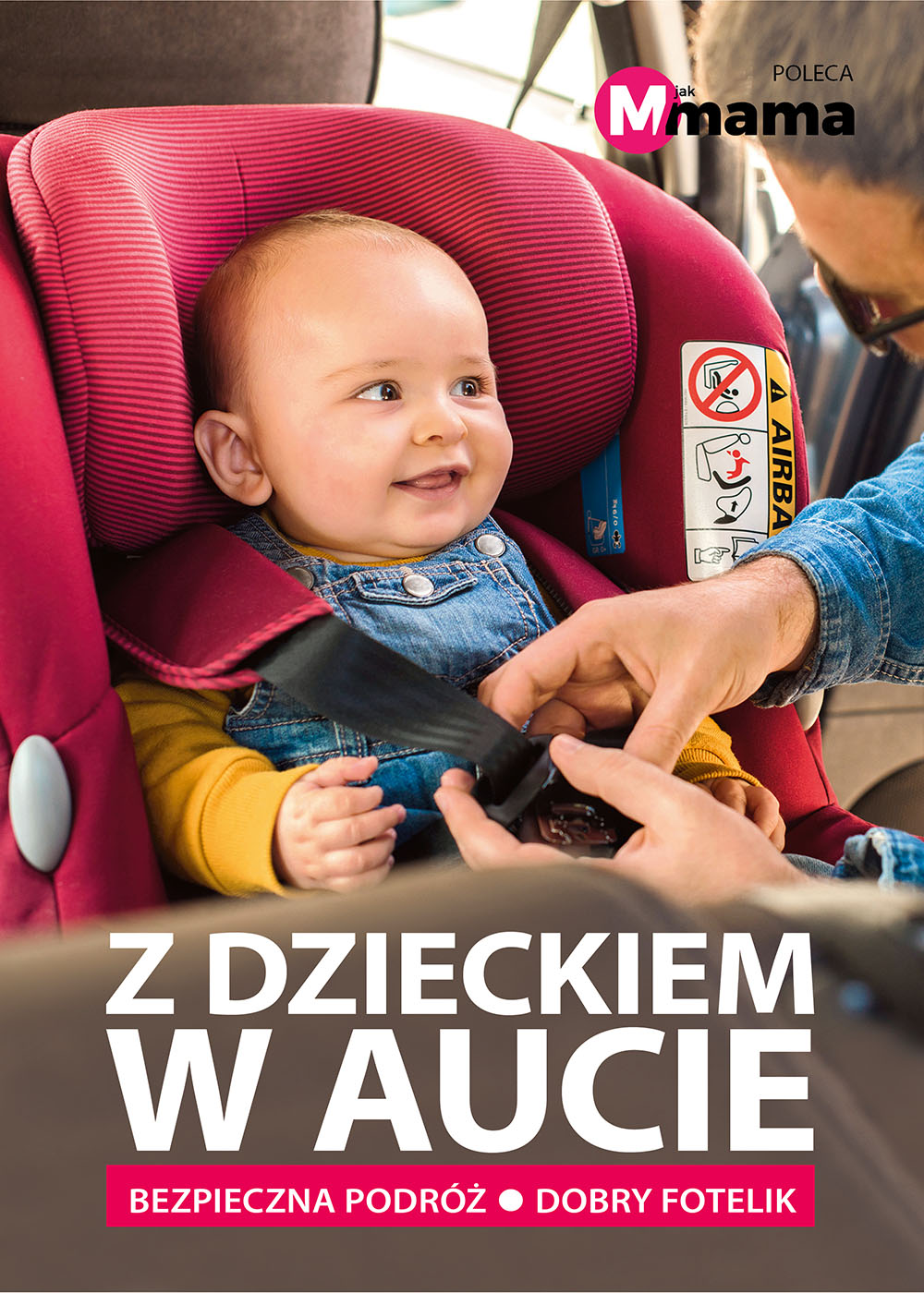 Z Dzieckiem W Aucie Bezpieczna Podróż Dobry Fotelik E Poradnik Wiem I Wybieram 4293