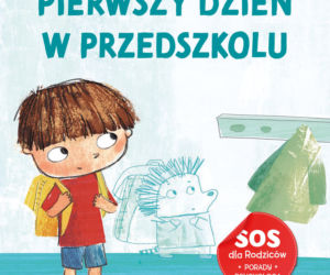  Z poradnika smyka. Pierwszy dzień w przedszkolu, Piroddi Chiara 