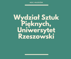 Noc Muzeów w Rzeszowie