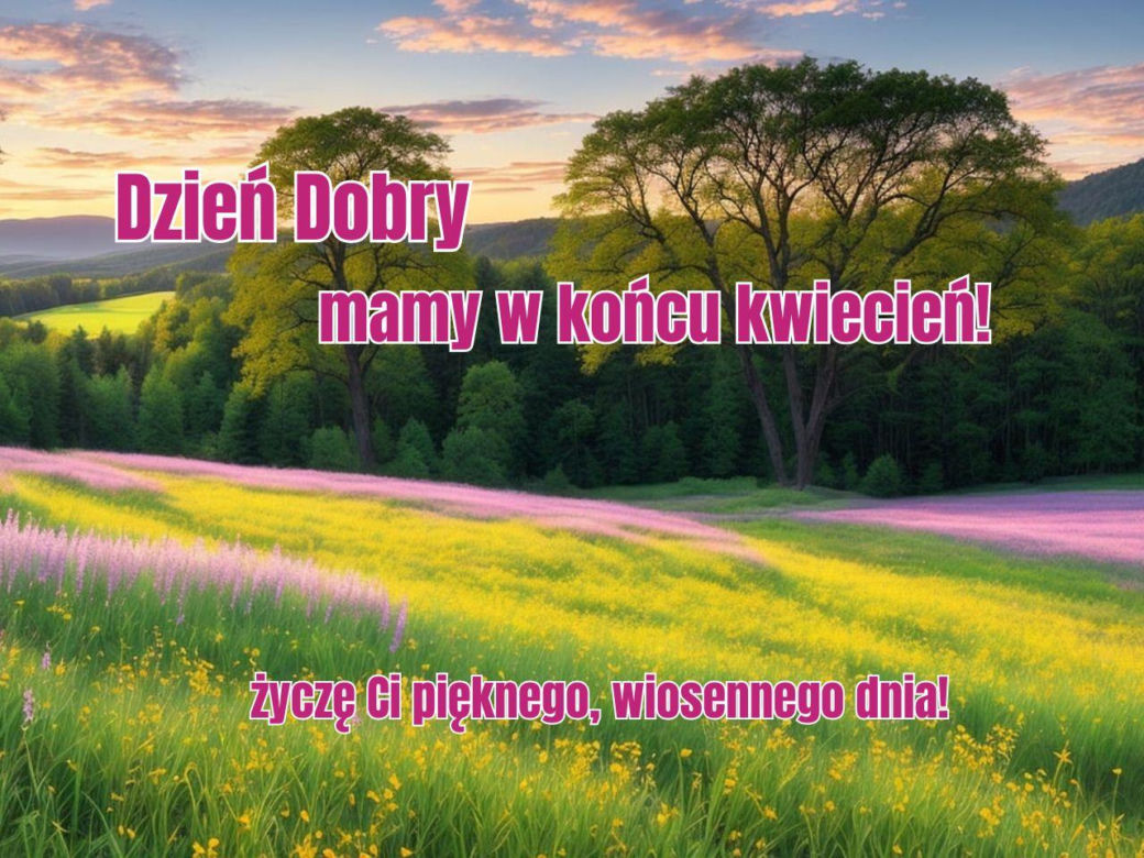 Kartki dzień dobry w kwietniu