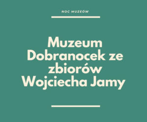 Noc Muzeów w Rzeszowie