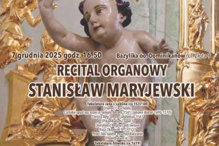 Tabulatura Jana z Lublina i koncertowe spotkania w Bazylice Ojców Dominikanów [AUDIO]