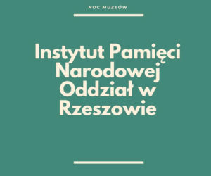 Noc Muzeów w Rzeszowie