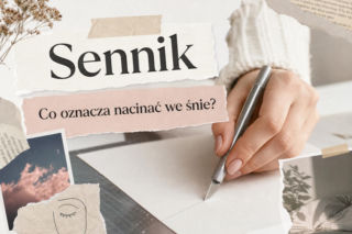Nacinać we śnie: znaczenie snu. Najczęstsze interpretacje