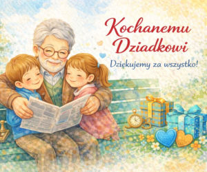 Życzenia na Dzień Dziadka. Piękne teksty do wysłania i e-kartki dla dziadka