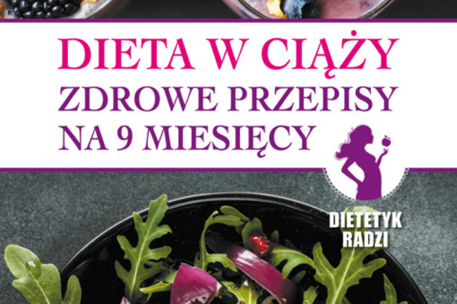 Dieta w ciąży: zdrowe przepisy na 9 miesięcy