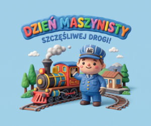 Życzenia na Dzień Maszynisty
