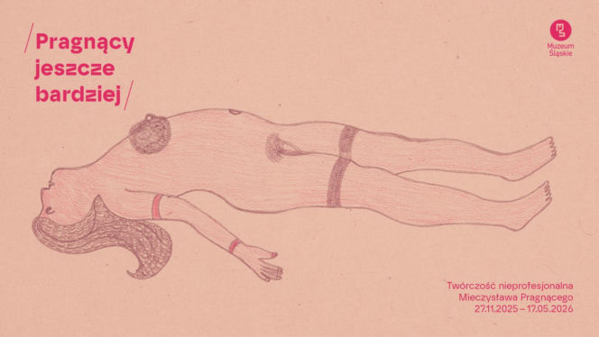 Wystawa "Pragnący jeszcze bardziej" w Muzeum Śląskim