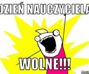 Memy na Dzień Nauczyciela 2024! Zobacz najśmieszniejsze obrazki w internecie! [GALERIA]