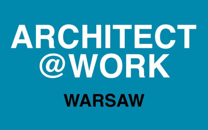 Architect & Work Warsaw