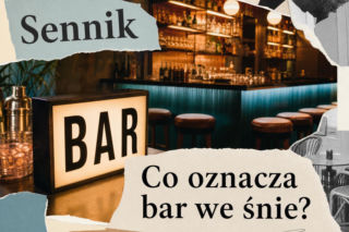 Sennik: bar we śnie. Znaczenie snu i możliwe interpretacje