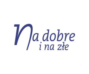 Na dobre i na złe