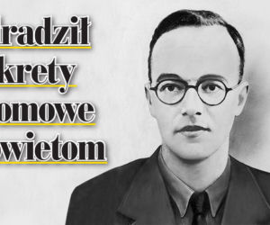 Super Historia - Zdradził sekrety atomowe Sowietom