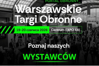 Warszawskie Targi Obronne: broń, technologie i bezpieczeństwo na wyciągnięcie ręki. Poznaj naszych wystawców