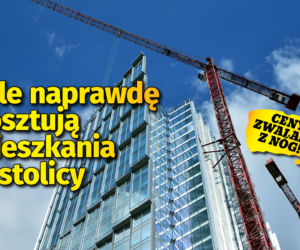 Tyle naprawdę kosztują mieszkania w Warszawie. Ranking dzielnic. Są mocne zaskoczenia