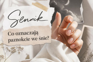 Paznokcie we śnie: znaczenie snu i najczęstsze interpretacje
