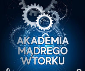 Wraca Akademia Mądrego Wtorku