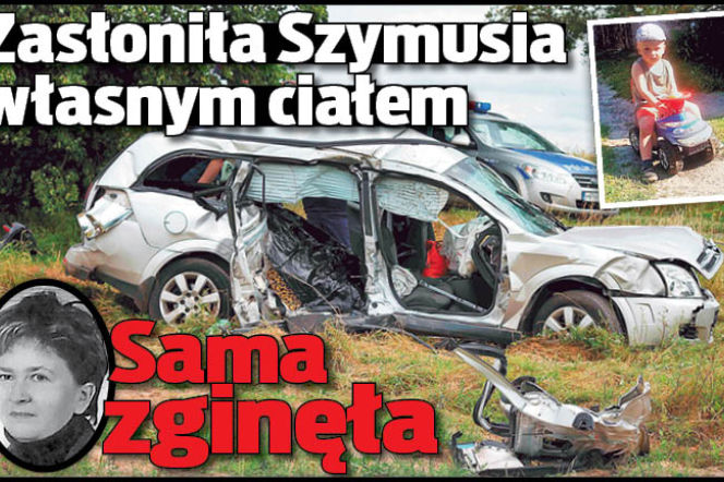 Zasłoniła Szymusia własnym ciałem