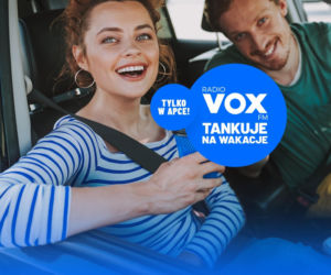 VOX FM Tankuje na Wakacje. Do zgarnięcia DUŻY voucher 