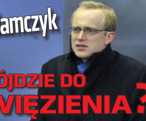 Adamczyk pójdzie do więzienia?